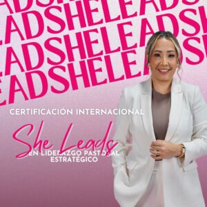 PREMIUM Certificación Internacional She Leads-Liderazgo Pastoral Estratégico